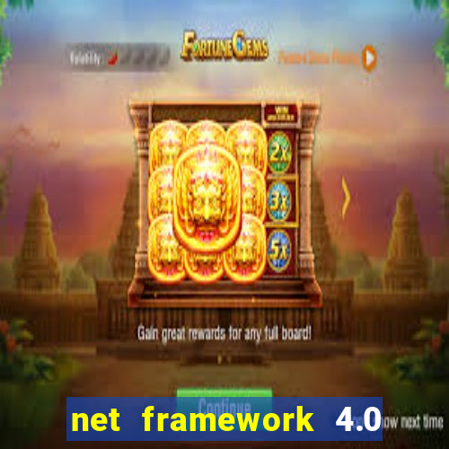 net framework 4.0 v 30319 windows 7